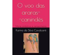 O voo das araras-canindés: Morte simbólica e renascimento
