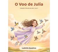 O Voo de Julia (Coleção O Mundo da Julia)