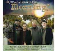 Henry Franklin - O What a Beautiful Morning