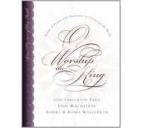 O Worship the King: Hymns of Assurance and Praise to Encourage Your Heart