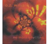 O.Z. Willis - No More Anything