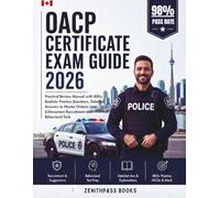 OACP Certificate Exam Guide 2026: Practical Review Manual with 800+ Realistic Practice Questions, Detailed Answers to Master Ontario Law Enforcement Recruitment and Behavioral Tests ZenithPass Books