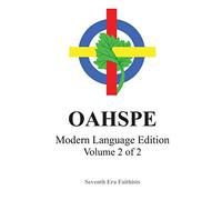 OAHSPE Modern Language Edition, Volume 2 of 2