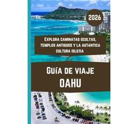 OAHU Guía de viaje 2026: Explora caminatas ocultas, templos antiguos y la auténtica cultura isleña