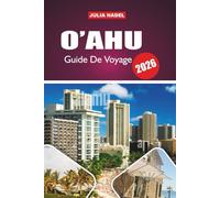 O'AHU GUIDE DE VOYAGE 2026: À la découverte du patrimoine, des saveurs et des aventures en plein air de l'île pour les visiteurs curieux et respectueux