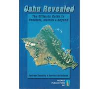 Oahu Revealed: The Ultimate Guide To Honolulu, Waikiki & Beyond