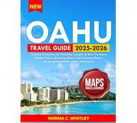 Oahu Travel Guide 2025-2026 (Full Color): Tailored Itineraries for Families, Couples & Solo Travelers: Hidden Gems, Stunning Maps, and Inspiring ... Oahu Experience (Up-to-date Series Guide)