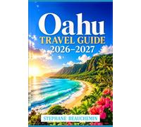 Oahu Travel Guide 2026-2027: Explore Hawaii’s Like a Local with Beaches, Food & Adventure Spots