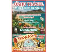Oahu Travel Word Search for Adults: A Destination of Relaxation Puzzle Book (Travel Edition) (The Leisure Word Search: The Destinations of Relaxation Series)