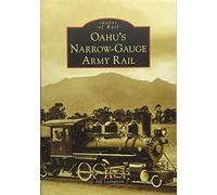 Oahu's Narrow-Gauge Army Rail (Images of Rail)
