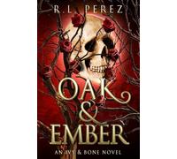 Oak & Ember: A Hades and Persephone Romance (Ivy & Bone)