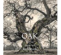 Oak From Seed to Ancient Tree by Beth Moon (Hardback Book)