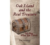 Oak Island and the Real Treasure: It's Not What You Think!