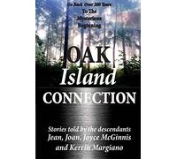 Oak Island Connection: Go Back Over 200 Years To The Mysterious Beginning