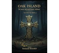 Oak Island et son mystérieux trésor: Le vrai du faux - v2