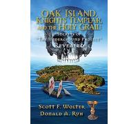 Oak Island, Knights Templar, and the Holy Grail: Secrets of "the Underground Project" Revealed (The Hooked X)