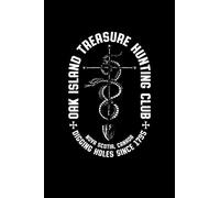 Oak Island Treasure Hunting Club, Digging Holes Since 1795, Nova Scotia Canada: Oak Island Nova Scotia Treasure, Mystery and Templar Noebook or Journal