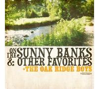 The Oak Ridge Boys - On the Sunny Banks & Other Favorites