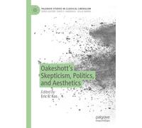 Oakeshott’s Skepticism, Politics, and Aesthetics