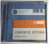 Oakland Stroke - Planet Whip