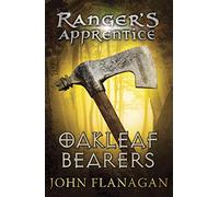 Oakleaf Bearers (Ranger's Apprentice Book 4)