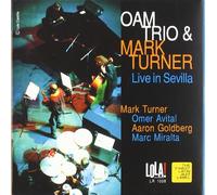 Oam Trio & Mark Turner - Live in Sevilla