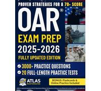 OAR Exam Prep: The Strategic Guide - 3,200+ Practice Questions, 10 Full-Length Tests, Proven Military Training Methods & Stress-Free Strategies to Achieve a 70+ Score