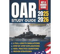 OAR Study Guide: 1000+ Practice Questions & 6 Full-Length Simulations with Step-by-Step Explanations and Proven Strategies to Build Confidence, Reduce Test Anxiety, and Achieve a Higher Officer Score