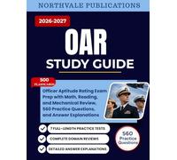 OAR Study Guide 2026-2027: Officer Aptitude Rating Exam Prep with Math, Reading, and Mechanical Review, 560 Practice Questions, and Answer Explanations