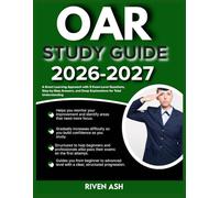 OAR STUDY GUIDE 2026-2027: Simplify Your Preparation with 9 Comprehensive Questions, Clear-Cut Answers, and Insightful Explanations That Work