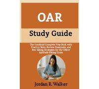 OAR Study Guide: The Unofficial Complete Prep Book with Practice Tests, Review Questions, and Test-Taking Strategies for the Officer Aptitude Rating Exam