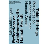 OASE 106 - Table Settings. Reflections On Architecture With Hannah Arendt
