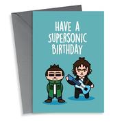 Oasis Birthday Card - Have A Supersonic Birthday