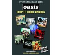 Every single Oasis Song - Complete Chord Songbook | 132 Songs with Guitar Chords and Lyrics | Guitar Songbook for Oasis Fans | Revised Edition with Hits from Dig Out Your Soul | Essential Chord Book