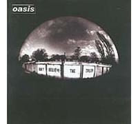 Oasis - Don't Believe The Truth (2005)