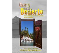 Oasis en el desierto: Aprendiendo a dar por gracia de lo recibido (Camino a la Promesa)