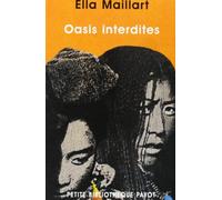 Oasis interdites – De Pékin au Cachemire. Une femme à travers l'Asie centrale en 1935 – Payot