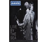 Oasis - Live by the Sea [DVD]