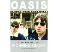 Oasis - Morning Glory - A Classic Album Under Review [2006] [DVD] [2007]