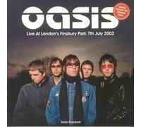 Oasis - Oasis - Live At London's Finsbury Park, 7th July 2002 - Radio Broadcast