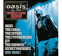 Oasis - Oasis On The Road World Tour 2005 by Various Artists