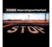 Oasis - Stop Crying Your Heart Out