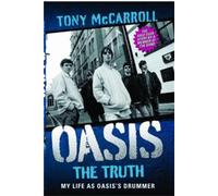 Oasis: The Truth