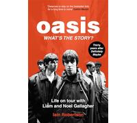 Oasis: What's the Story? – Life on tour with Liam and Noel Gallagher – Boxer Gifts