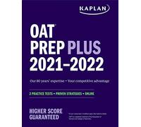 OAT Prep Plus 2021-2022: 2 Practice Tests Online + Proven Strategies (Kaplan Test Prep)