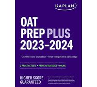 Oat Prep Plus 2023-2024: 2 Practice Tests + Proven Strategies + Online (Kaplan Test Prep)
