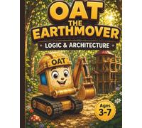 Oat the Earthmover’s Logic & Architecture: A Preschool Tracing & STEM Activity Book for Kids Ages 3-7: Build Writing Skills, Shape Recognition, and ... (Wanderly Studio: Fine Motor Adventures)