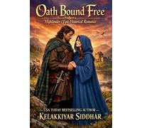 Oath Bound Free: A Highlander Epic Historical Romance