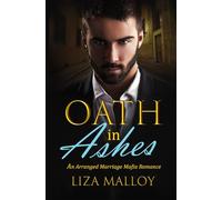 Oath in Ashes: An Arranged Marriage Mafia Romance