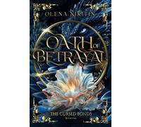 Oath of Betrayal: 1 (The Cursed Bonds: Romantic fantasy with dragons)